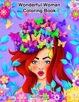 Wonderful Woman Coloring Book: Stress Relieving Designs for Adults Relaxation 1075404010 Book Cover