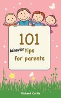 101 Behavior Tips for Parents 1499532113 Book Cover