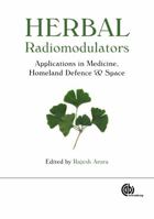 Herbal Radiomodulators: Applications in Medicine, Homeland Defence and Space 1845933958 Book Cover