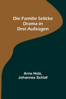 Die Familie Selicke: Drama in drei Aufzügen 9356711682 Book Cover
