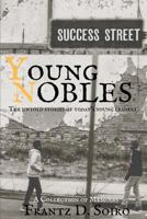 Young Nobles: The Untold Stories of Today's Young Leaders 1544824459 Book Cover