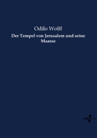Der Tempel Von Jerusalem Und Seine Maasse 1017970467 Book Cover