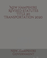 New Hampshire Revised Statutes Title 20 Transportation B085RT3FLF Book Cover