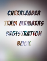 cheerleader team members registration book: Registration book for CHEERLEADING names, addresses and contact details 8,5 "x 11" 100 pages B084DGFV6H Book Cover