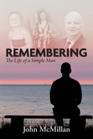 Remembering: The Life of a Simple Man 1038335051 Book Cover