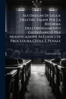 Sui Disegni Di Legge Dell'on. Tajani Per La Riforma Dell'ordinamento Giudiziario E Per Modificazioni Ai Codici Di Procedura Civile E Penale 1149648317 Book Cover