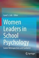 Women Leaders in School Psychology: Career Retrospectives and Guidance 3030435423 Book Cover