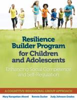 Resilience Builder Program for Children and Adolescents: Enhancing Social Competence and Self-Regulation 0878226478 Book Cover