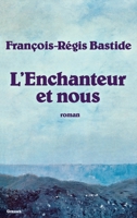 L'enchanteur et nous 2246212219 Book Cover