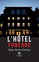 L'hôtel funèbre B0CBLF7XPN Book Cover