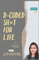 D-coded Sh*t For Life B0CJL3VPM3 Book Cover