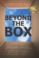 Beyond the Box: Lean Out, Break Free, Rise Up! 1946978787 Book Cover