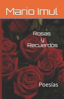Rosas y Recuerdos: Poesías (Spanish Edition) B0DS192NGK Book Cover