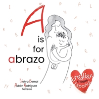 A is for abrazo: English meets Español 1954548141 Book Cover