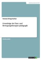 Grundzüge der Tanz- und Bewegungstherapie/-pädagogik 3640176405 Book Cover