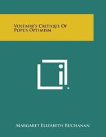 Voltaire's Critique Of Pope's Optimism 1432595288 Book Cover