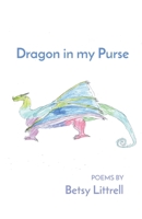 Dragon in my Purse 1646626648 Book Cover