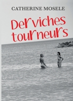 Derviches tourneurs (French Edition) B0BWJC57CK Book Cover