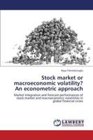 Stock Market or Macroeconomic Volatility? an Econometric Approach 3659421146 Book Cover
