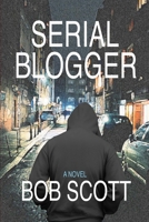 Serial Blogger 1952819105 Book Cover
