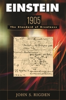 Einstein 1905: The Standard of Greatness 0674015444 Book Cover