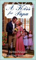 A Kiss For Papa (Zebra Regency Romance) 0821772864 Book Cover