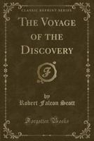 Captain Scott: The Voyage of the Discovery 1016110618 Book Cover