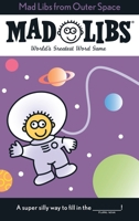 Mad libs from outer space B00DV0NBMA Book Cover