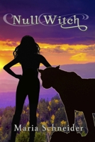 Null Witch: A Moon Shadow Sidekick Novel (Moon Shadow Sidekick Novels) B0CGL88YG8 Book Cover