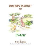 Brown Rabbit of Evans 1490529136 Book Cover