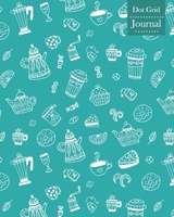 Dot Grid Journal: Notebook Planner with Tea Themed Cover Design 1707764514 Book Cover