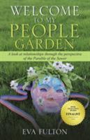 Welcome to My People Garden: A Look at Relationships Through the Perspective of the Parable of the Sower 1973632349 Book Cover