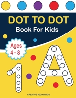 Dot to Dot Book for Kids: Ages 4-8 B091F5QSPQ Book Cover