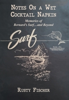 Notes on a Wet Cocktail Napkin 1636834981 Book Cover