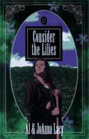 Consider the Lilies 1576730492 Book Cover