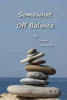 Somewhat Off Balance 1546825495 Book Cover