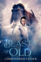 The Beasts of Old 1037030524 Book Cover