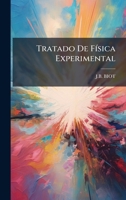 Tratado De FÃ-sica Experimental (Spanish Edition) 1024322874 Book Cover