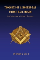 Thoughts of a Modern-Day Prince Hall Mason: A Collection of Short Essays 1312297778 Book Cover