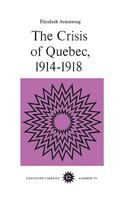 The Crisis of Quebec (Cls 74) 0771097743 Book Cover