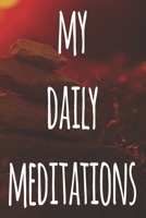 My Daily Meditations: 119 pages to record your meditations - ideal way to reflect and ideal gift for anyone who enjoys meditation! 1692763938 Book Cover