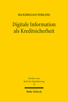 Digitale Information ALS Kreditsicherheit: Unternehmensfinanzierung Der Zukunft? 3161621352 Book Cover