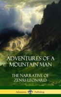 Adventures of a Mountain Man: The Narrative of Zenas Leonard 0803279035 Book Cover