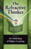 The Refractive Thinker, Volume 1: An Anthology of Higher Learning 0982303602 Book Cover