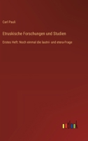 Etruskische Forschungen und Studien: Erstes Heft: Noch einmal die lautni- und etera-Frage (German Edition) 3368549278 Book Cover
