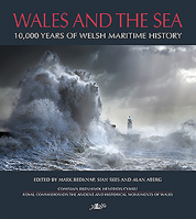 Wales and the Sea: 10,000 Years of Welsh Maritime History 1784615277 Book Cover