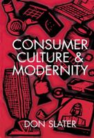 Consumer, Culture and Modernity 0745603041 Book Cover