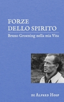 Forze dello Spirito: Bruno Groening nella mia Vita (Italian Edition) B0BW2XKH13 Book Cover