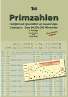 Primzahlen: Häufigkeit und Eigenschaften von Gruppierungen Datenbasis: Erste 50.000.000 Primzahlen (German Edition) 3819214666 Book Cover