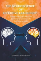 The Neuroscience of Effective Leadership B0CT47L2VV Book Cover